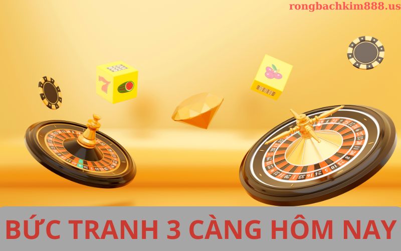 bức tranh 3 càng hôm nay