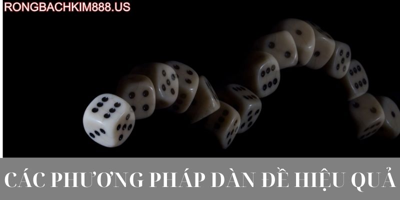Các phương pháp dàn đề hiệu quả