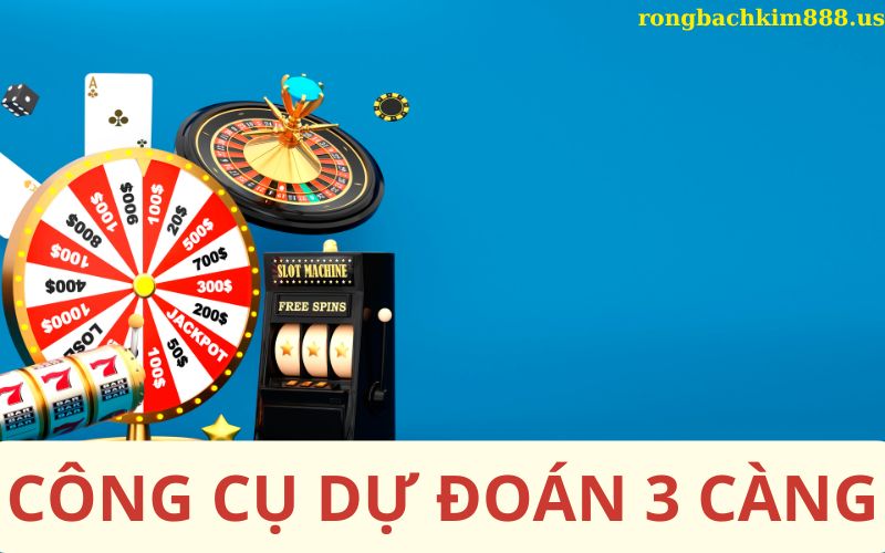 Công cụ dự đoán 3 càng
