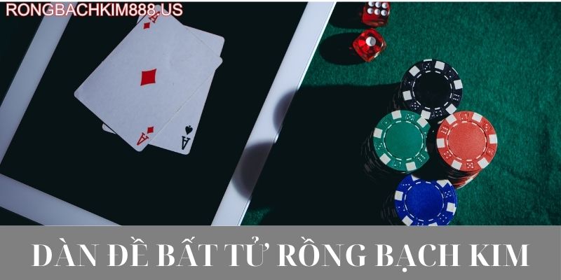 Dàn đề bất tử rồng bạch kim