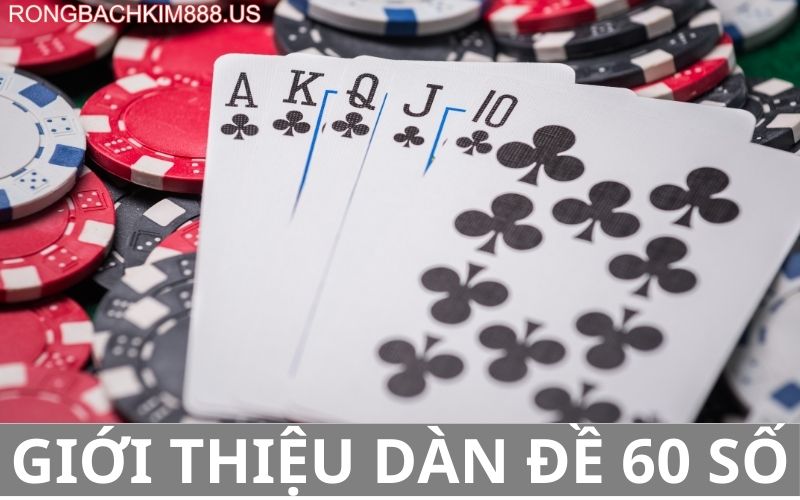Giới thiệu dàn đề 60 số bất tử