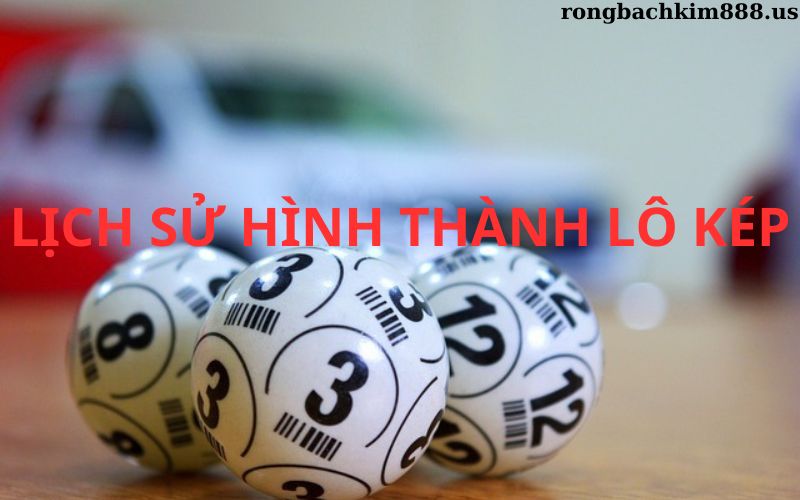 Lịch sử hình thành lô kép