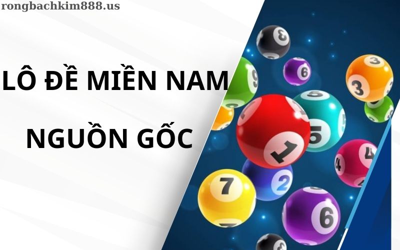 Nguồn gốc của lô đề miền nam