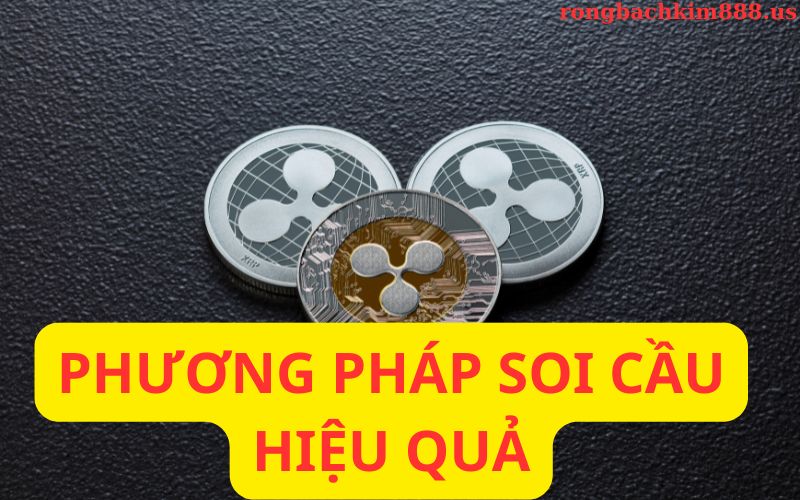 Các phương pháp soi cầu hiệu quả nhất hiện nay