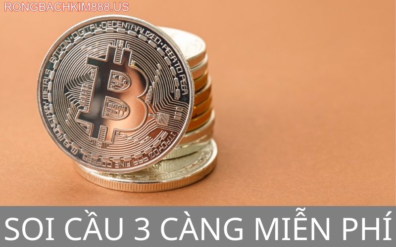 Soi cầu 3 càng miễn phí