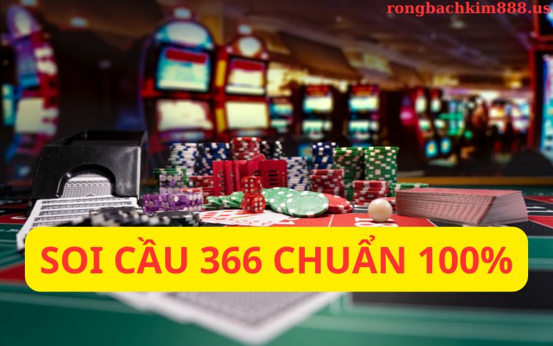 Phương pháp soi cầu 366 chuẩn 100