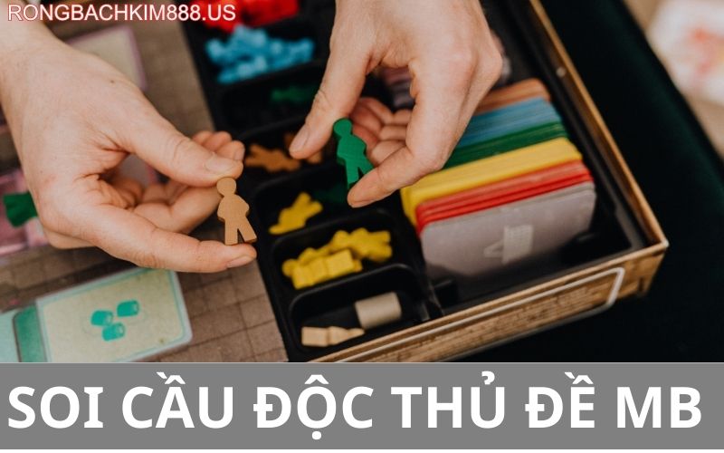 Soi cầu độc thủ đề mb