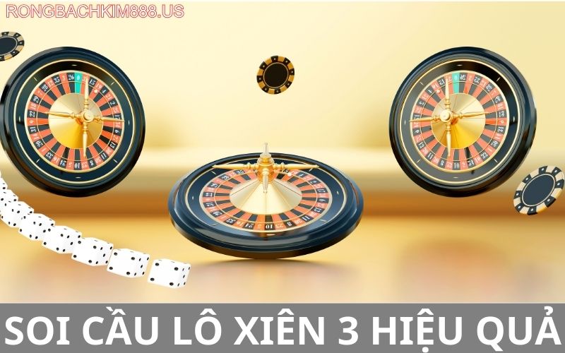 Soi cầu lô xiên 3 hiệu quả