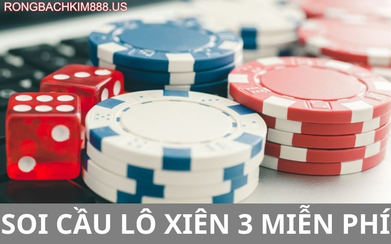 Soi cầu lô xiên 3 miễn phí